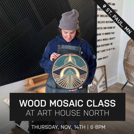 Selah Wood Mosaic Class Art House North | Nov. 14th @6p | St. Paul, MN