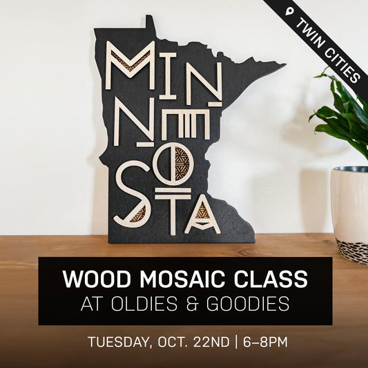 Modern Minnesota Wood Mosaic Class at Oldies & Goodies | Oct. 22nd @ 6pm